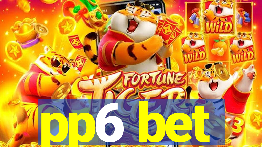 pp6 bet